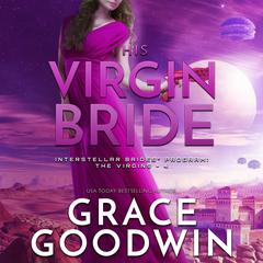 His Virgin Bride Audiobook, by Grace Goodwin