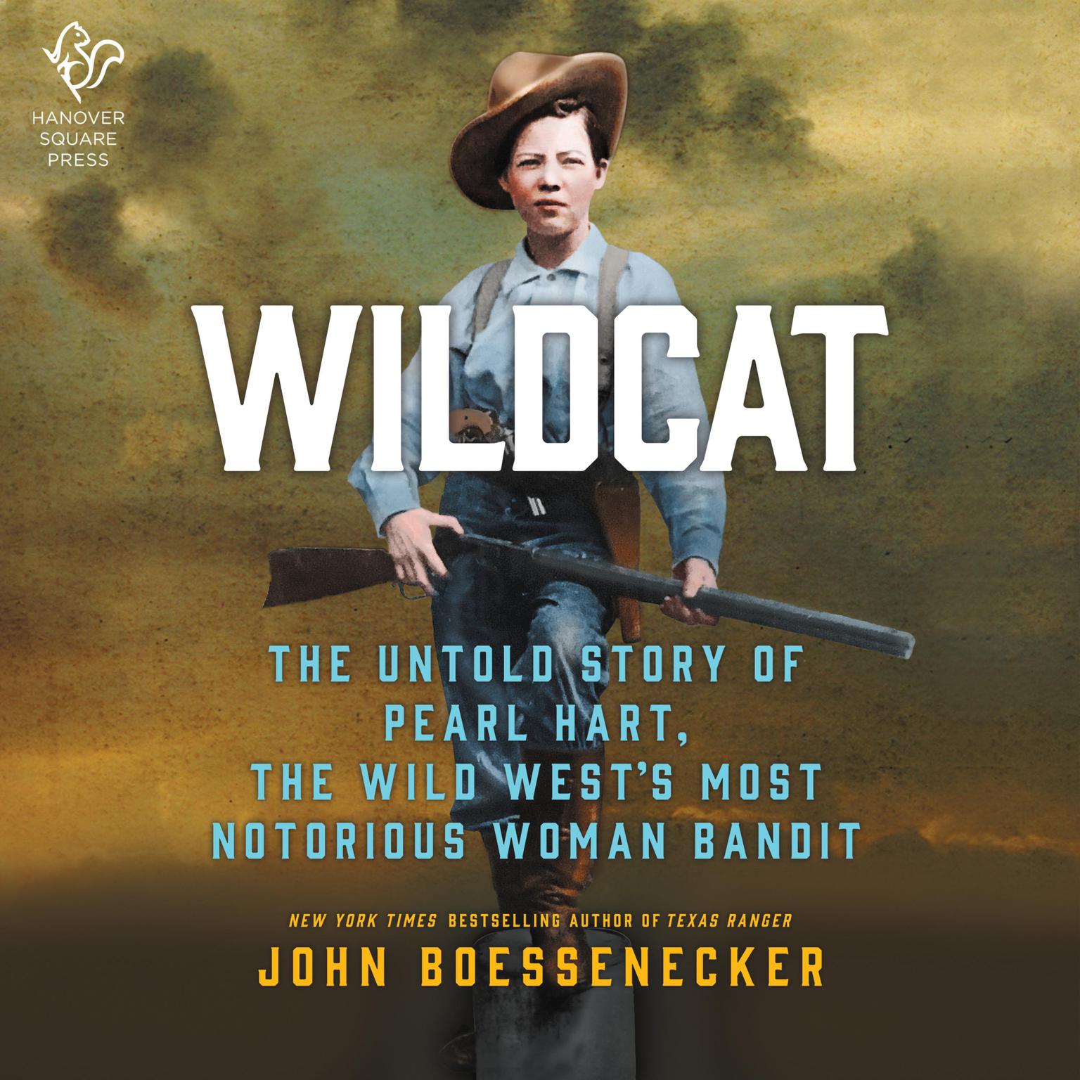 Wildcat: The Untold Story of Pearl Hart, the Wild Wests Most Notorious Woman Bandit Audiobook, by John Boessenecker