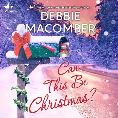 Can This Be Christmas? Audiobook, by Debbie Macomber
