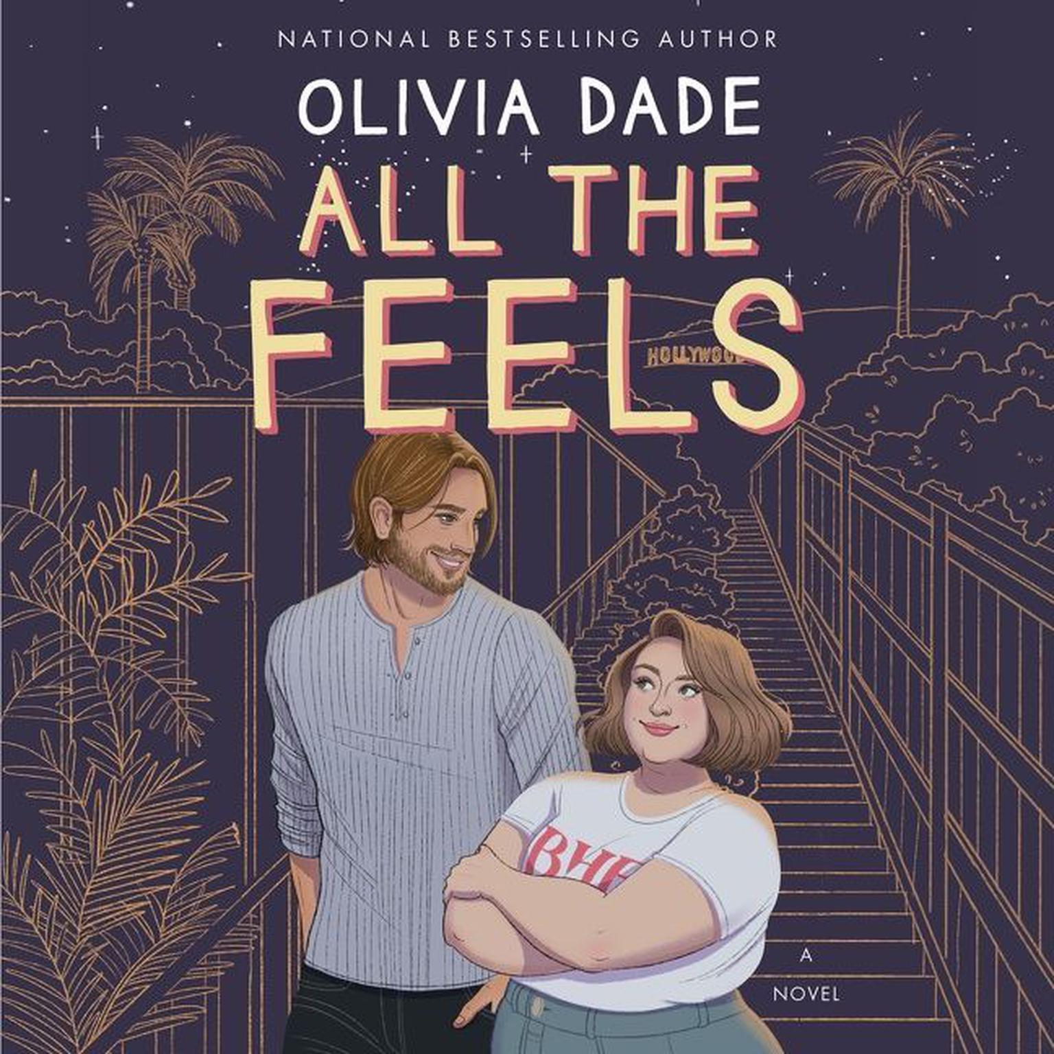All the Feels: A Novel Audiobook, by Olivia Dade
