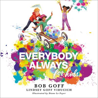 Everybody, Always for Kids Audiobook, by Bob Goff