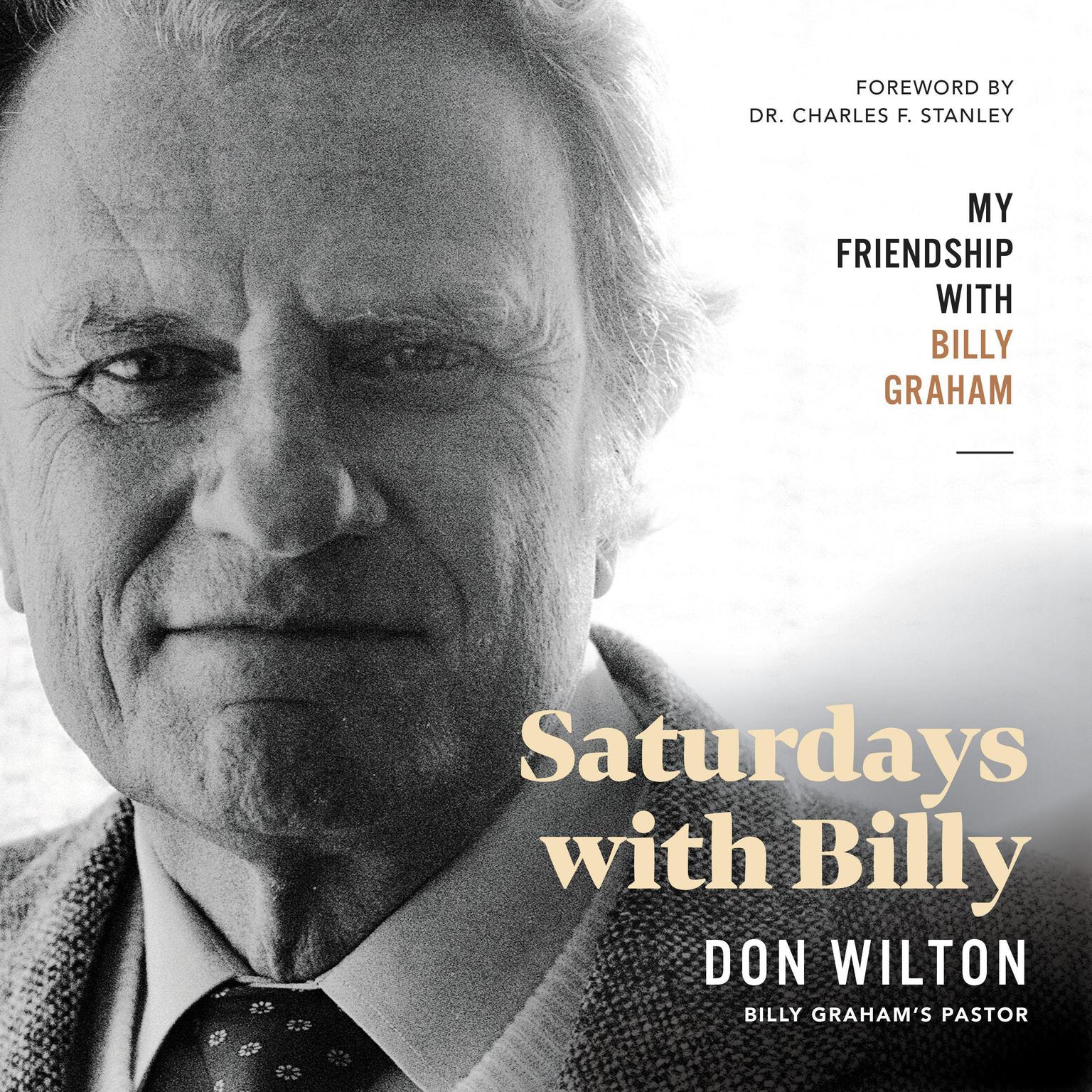Saturdays with Billy: My Friendship with Billy Graham Audiobook, by Donald J. Wilton
