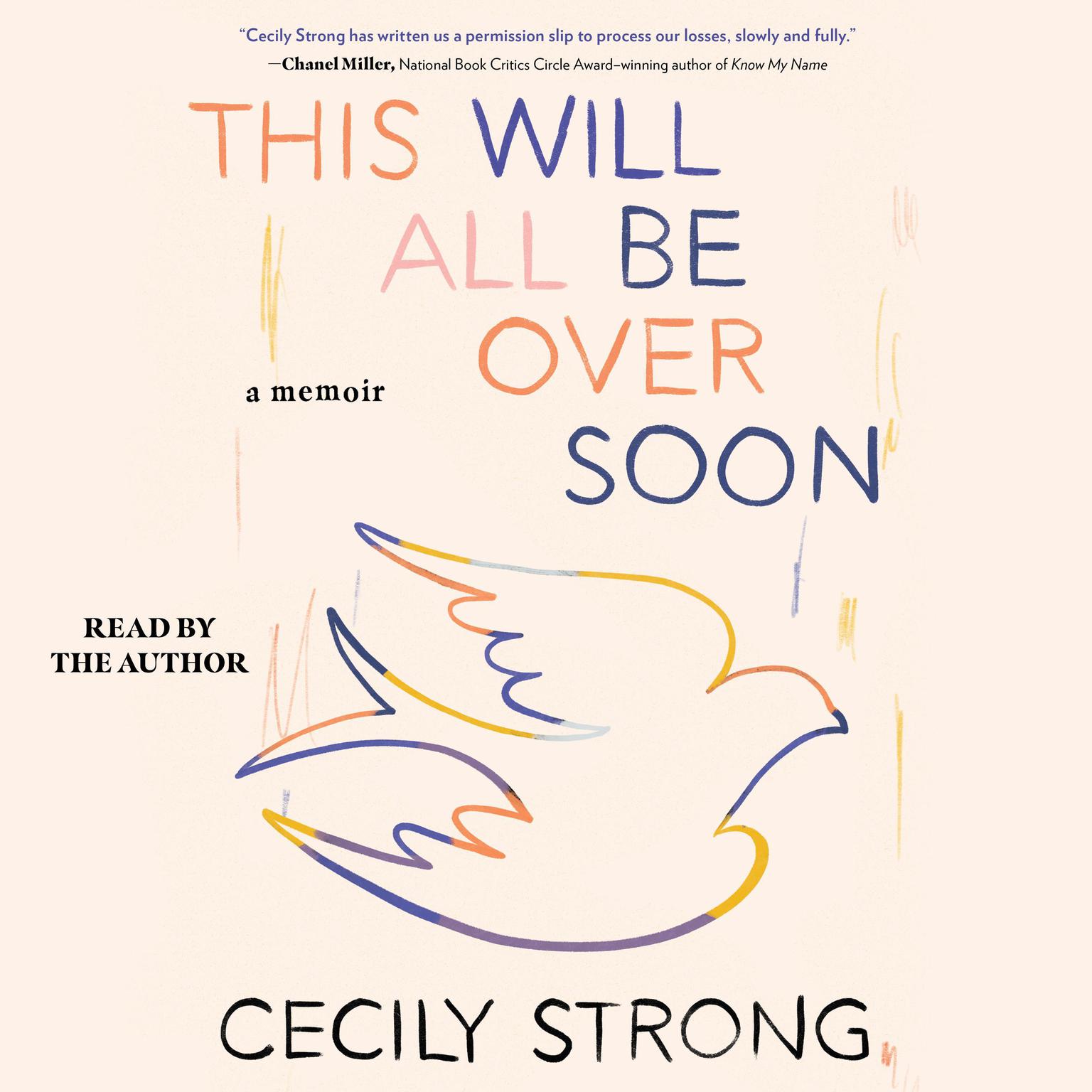 This Will All Be Over Soon: A Memoir Audiobook, by Cecily Strong