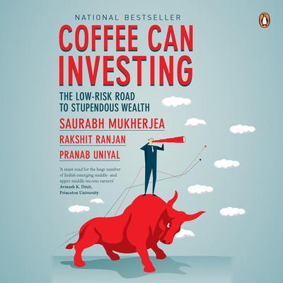 Coffee Can Investing: The Low-Risk Road to Stupendous Wealth: The Low-Risk Road to Stupendous Wealth  Audiobook, by 