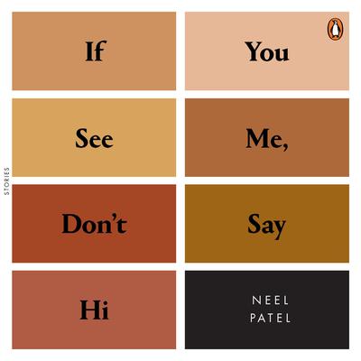 If You See Me, Dont Say Hi: Stories Audiobook, by Neel Patel