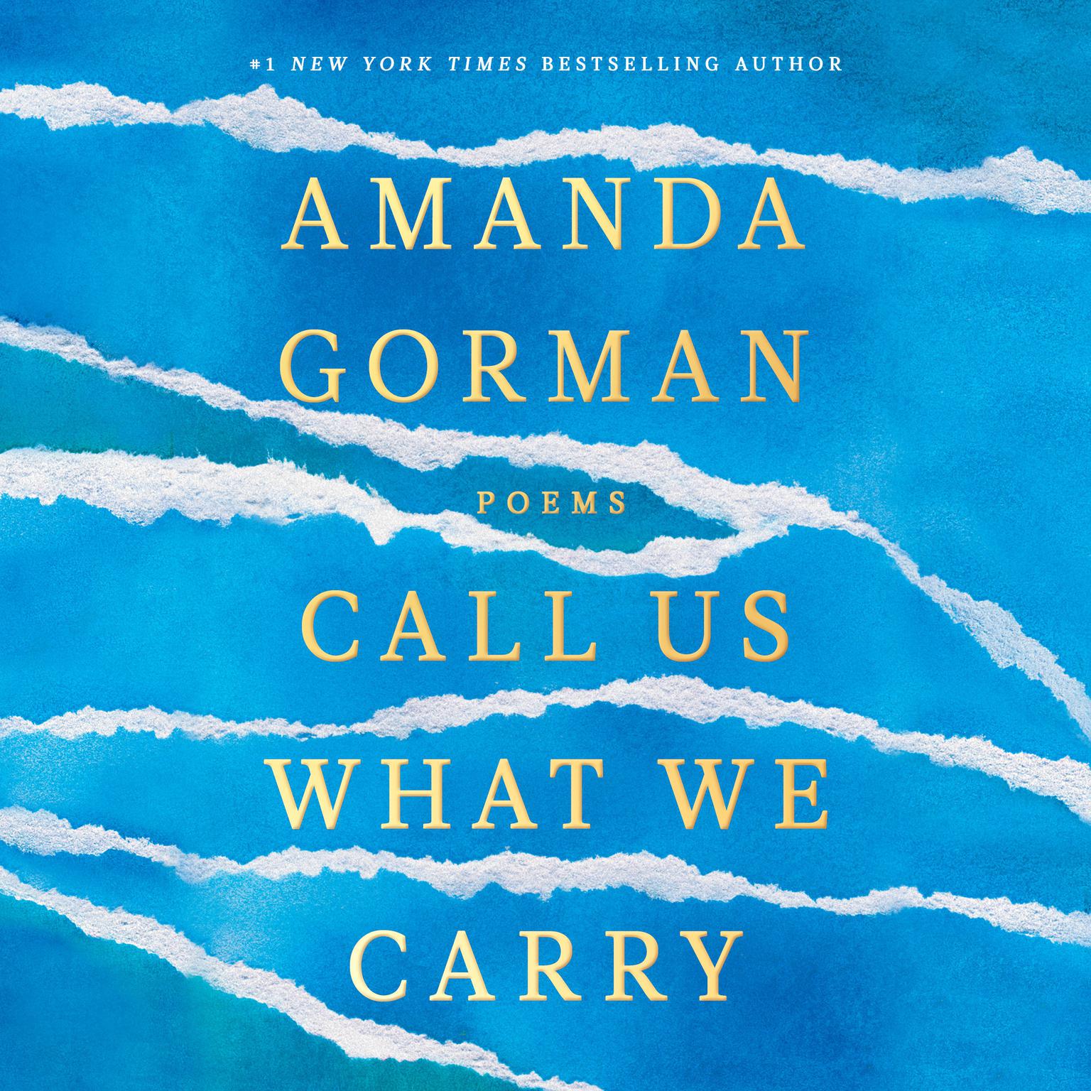 Call Us What We Carry: Poems Audiobook, by Amanda Gorman