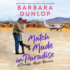 Match Made in Paradise Audiobook, by Barbara Dunlop