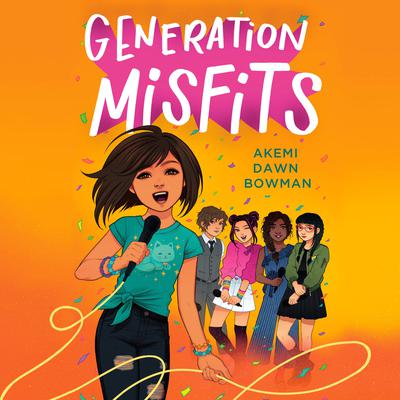 Generation Misfits Audiobook, by Akemi Dawn Bowman