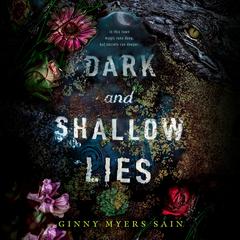 Dark and Shallow Lies Audiobook, by Ginny Myers Sain