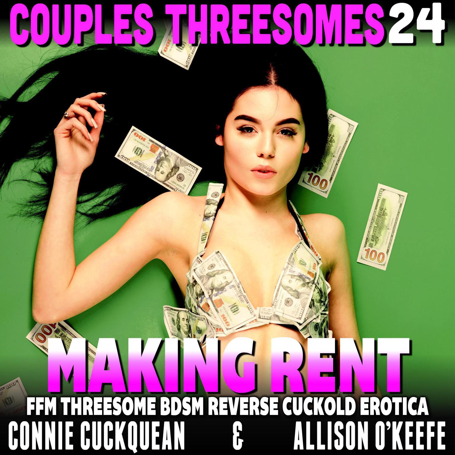 Making Rent : Couples Threesomes 24 (FFM Threesome BDSM Reverse Cuckold Erotica) Audiobook, by Connie Cuckquean