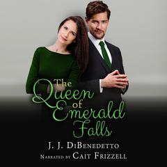 The Queen of Emerald Falls Audiobook, by J.J. DiBenedetto