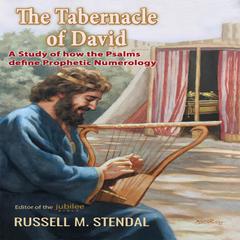 The Tabernacle of David Audiobook, by Russell M. Stendal