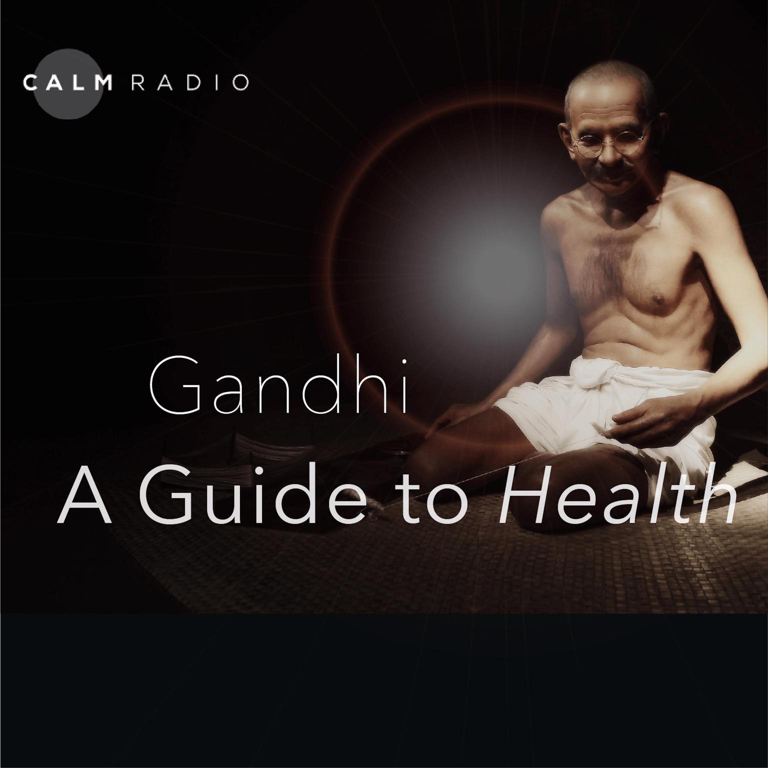 A Guide To Health Audiobook, by Mahatma Gandhi