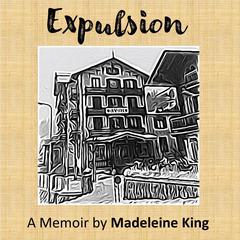 Expulsion Audiobook, by Madeleine King