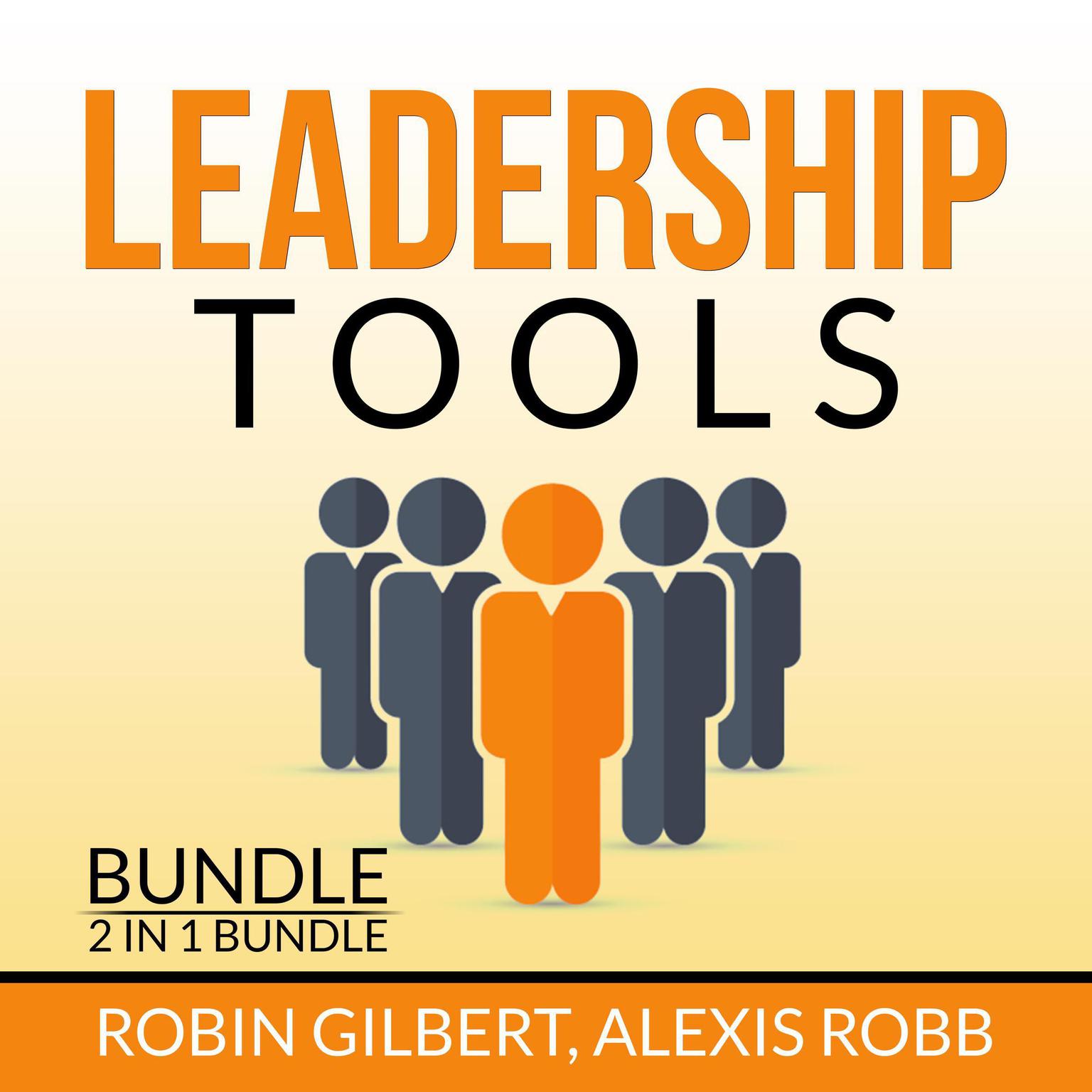 Leadership Tools Bundle, 2 in 1 Bundle: Leadership Concepts, Dealing with Conflict Audiobook, by Robin Gilbert