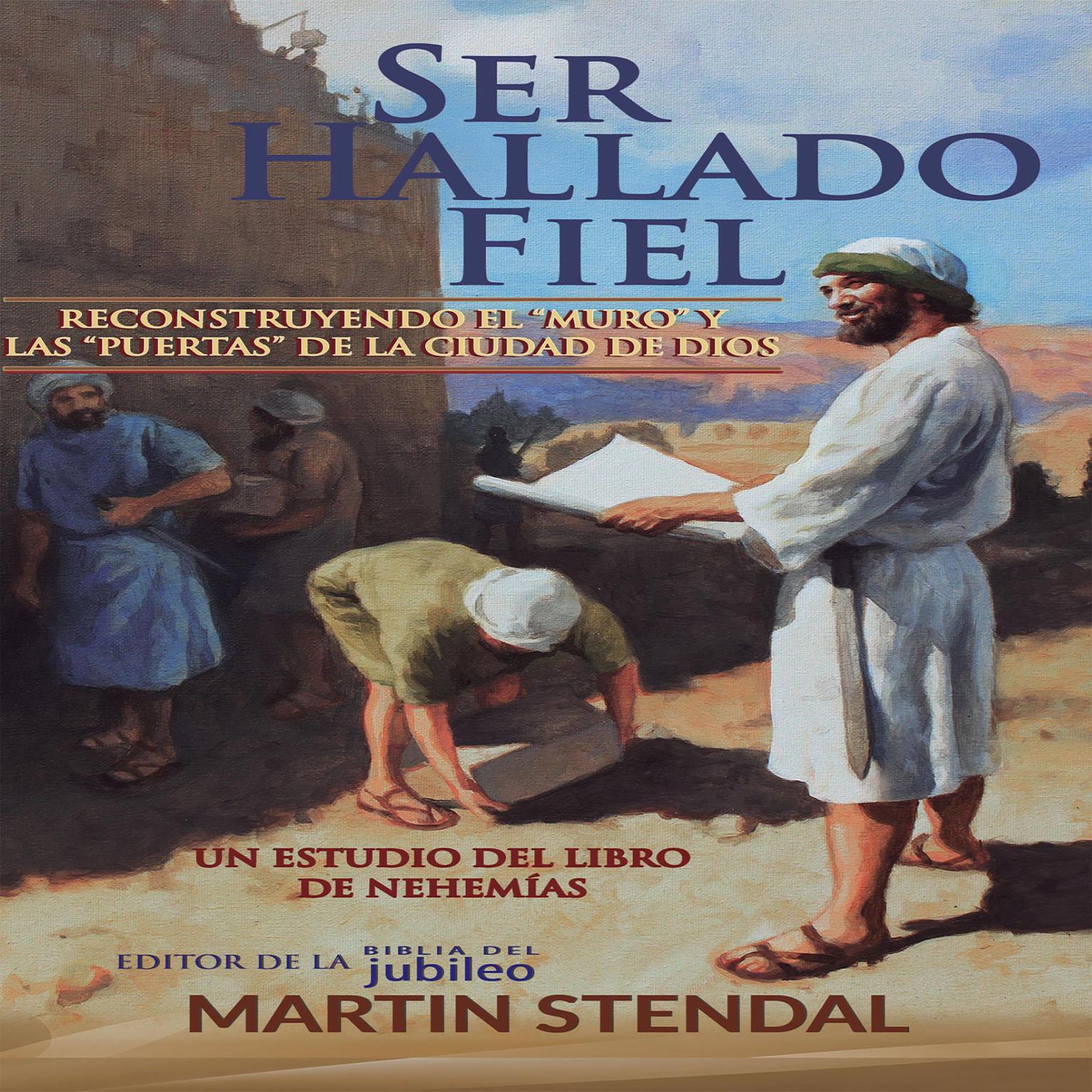 Ser Hallado Fiel Audiobook, by Martin Stendal