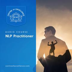 NLP Practitioner Audiobook, by Centre of Excellence