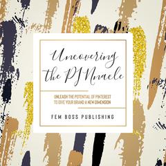 Uncovering the PINnacle Audiobook, by Fem Boss Publishing