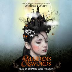 Of Maidens & Swords: A Story Collection Audiobook, by Melissa Marr