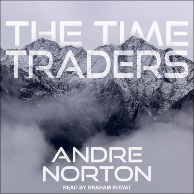 The Time Traders Audiobook, by 