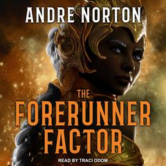 The Forerunner Factor Audiobook, by Andre Norton