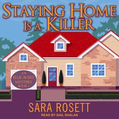 Staying Home is a Killer Audiobook, by Sara Rosett
