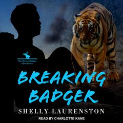 Breaking Badger Audiobook, by Shelly Laurenston