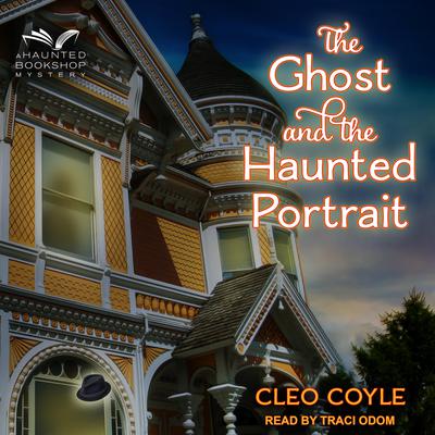 The Ghost and the Haunted Portrait Audiobook, by Cleo Coyle