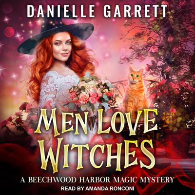 Men Love Witches Audiobook, by Danielle Garrett