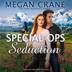 Special Ops Seduction Audiobook, by Megan Crane
