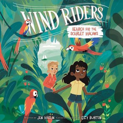 Wind Riders #2: Search for the Scarlet Macaws Audiobook, by Jen Marlin