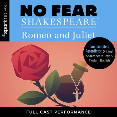 Romeo & Juliet (No Fear Shakespeare) Audiobook, by SparkNotes 