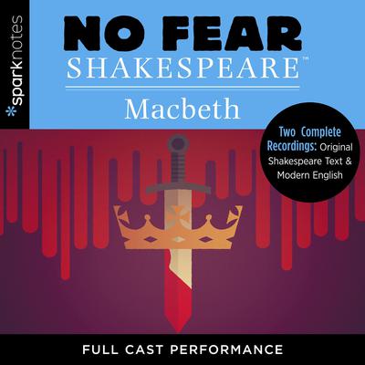 Macbeth (No Fear Shakespeare) Audiobook, by SparkNotes 