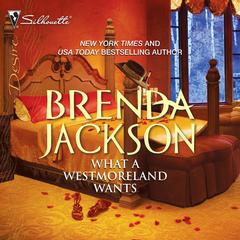 What A Westmoreland Wants Audiobook, by Brenda Jackson
