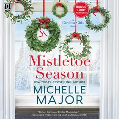 Mistletoe Season Audiobook, by Michelle Major