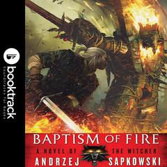 Baptism of Fire Audiobook, by Andrzej Sapkowski