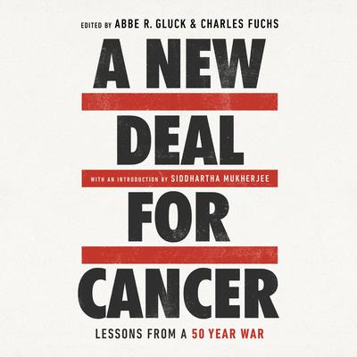 A New Deal for Cancer: Lessons from a 50 Year War Audiobook, by Author Info Added Soon