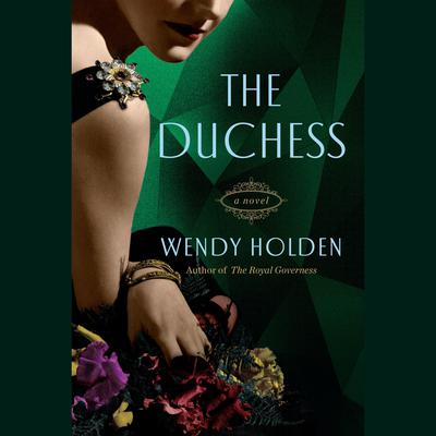 The Duchess: A Novel of Wallis Simpson Audiobook, by Wendy Holden