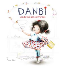 Danbi Leads the School Parade Audiobook, by Anna Kim