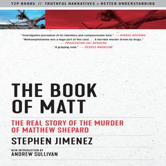 The Book of Matt: The Real Story of the Murder of Matthew Shepard Audiobook, by Stephen Jimenez
