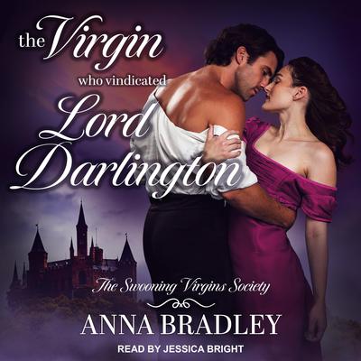 The Virgin Who Vindicated Lord Darlington Audiobook, by Anna Bradley