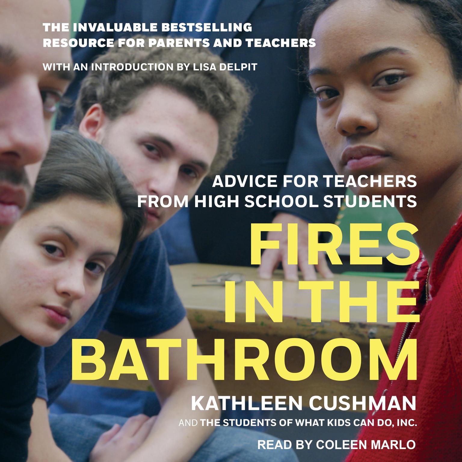 Fires in the Bathroom: Advice for Teachers from High School Students Audiobook, by Kathleen Cushman