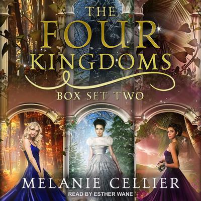 The Four Kingdoms Box Set 2: Three Fairytale Retellings, Books 3, 3.5 & 4 Audiobook, by 