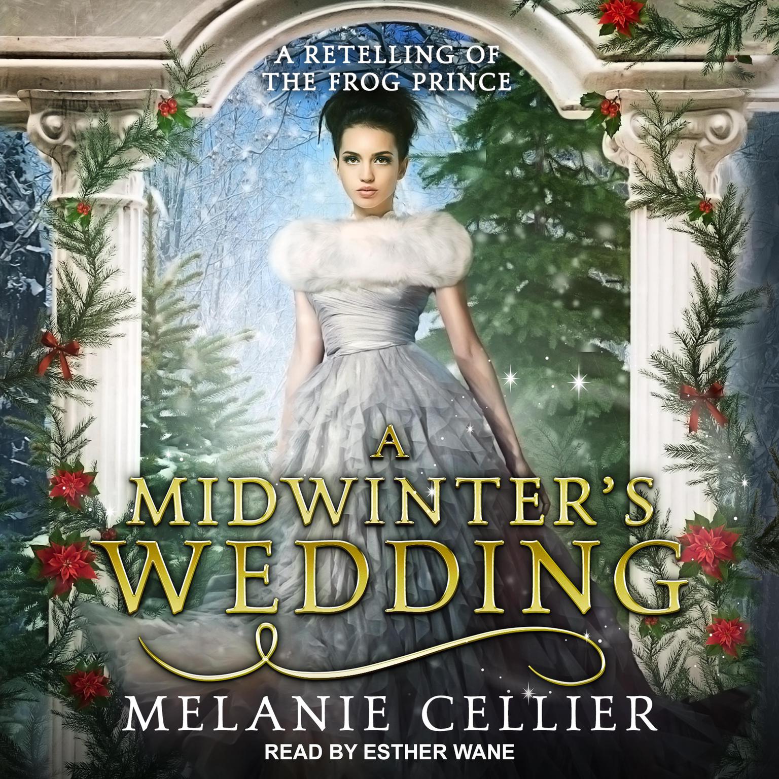 A Midwinters Wedding: A Retelling of The Frog Prince Audiobook, by Melanie Cellier