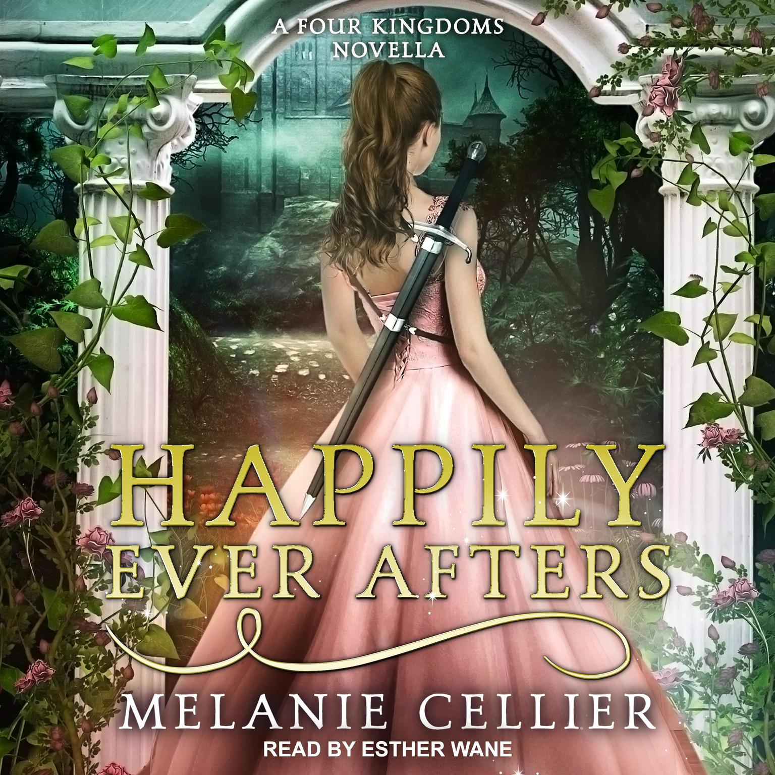 Happily Ever Afters: A Reimagining of Snow White and Rose Red Audiobook, by Melanie Cellier