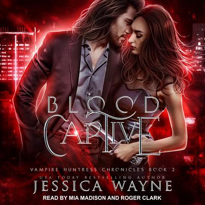 Blood Captive Audiobook, by Jessica Wayne