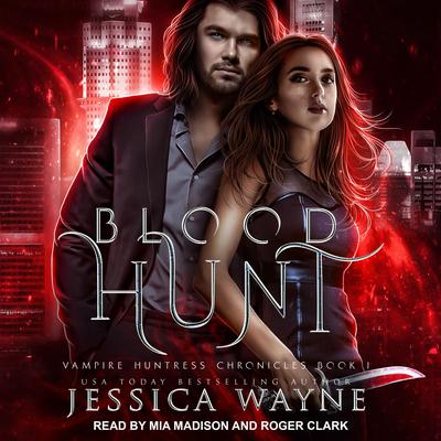 Blood Hunt Audiobook, by Jessica Wayne