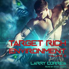 Target Rich Environment: Volume 2 Audiobook, by Larry Correia