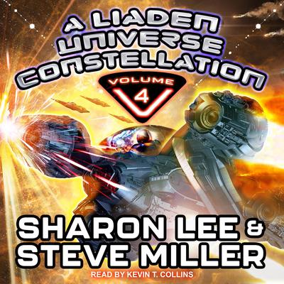 A Liaden Universe Constellation - Volume 4 Audiobook, by Steve Miller