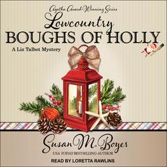 Lowcountry Boughs of Holly Audiobook, by Susan M. Boyer